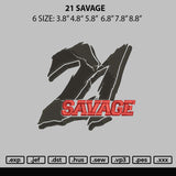 21 Savage Embroidery File 6 sizes