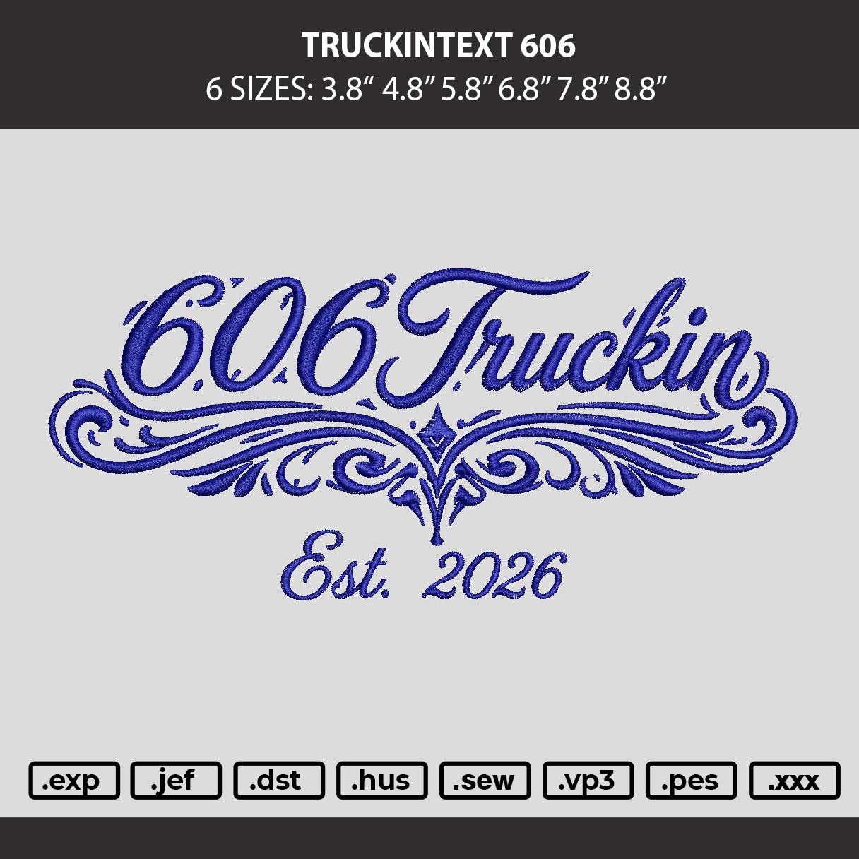 Trucktintext 606 Embroidery Machine Design File 6 sizes