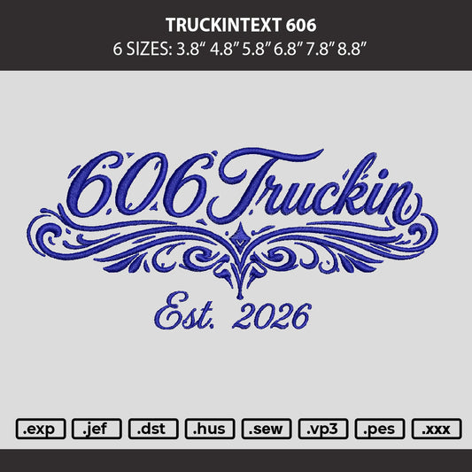 Trucktintext 606 Embroidery Machine Design File 6 sizes