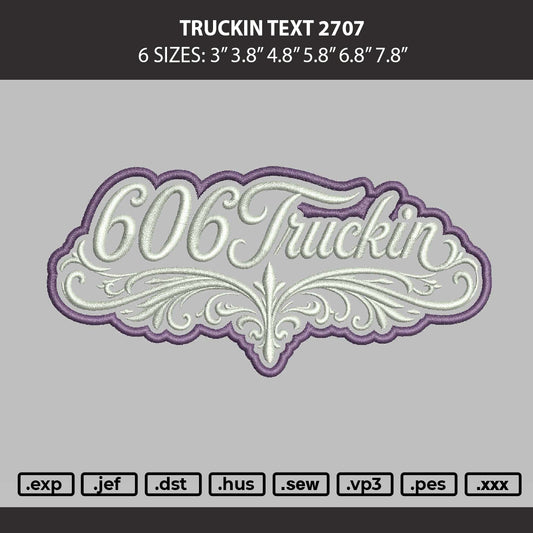 Truckin Text 2707 Embroidery Machine Design File 6 sizes