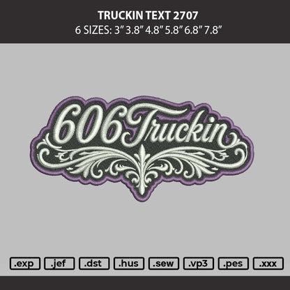 Truckin Text 2707 Embroidery Machine Design File 6 sizes