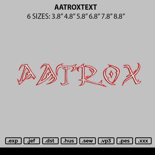 Aatroxtext Embroidery File 6 sizes