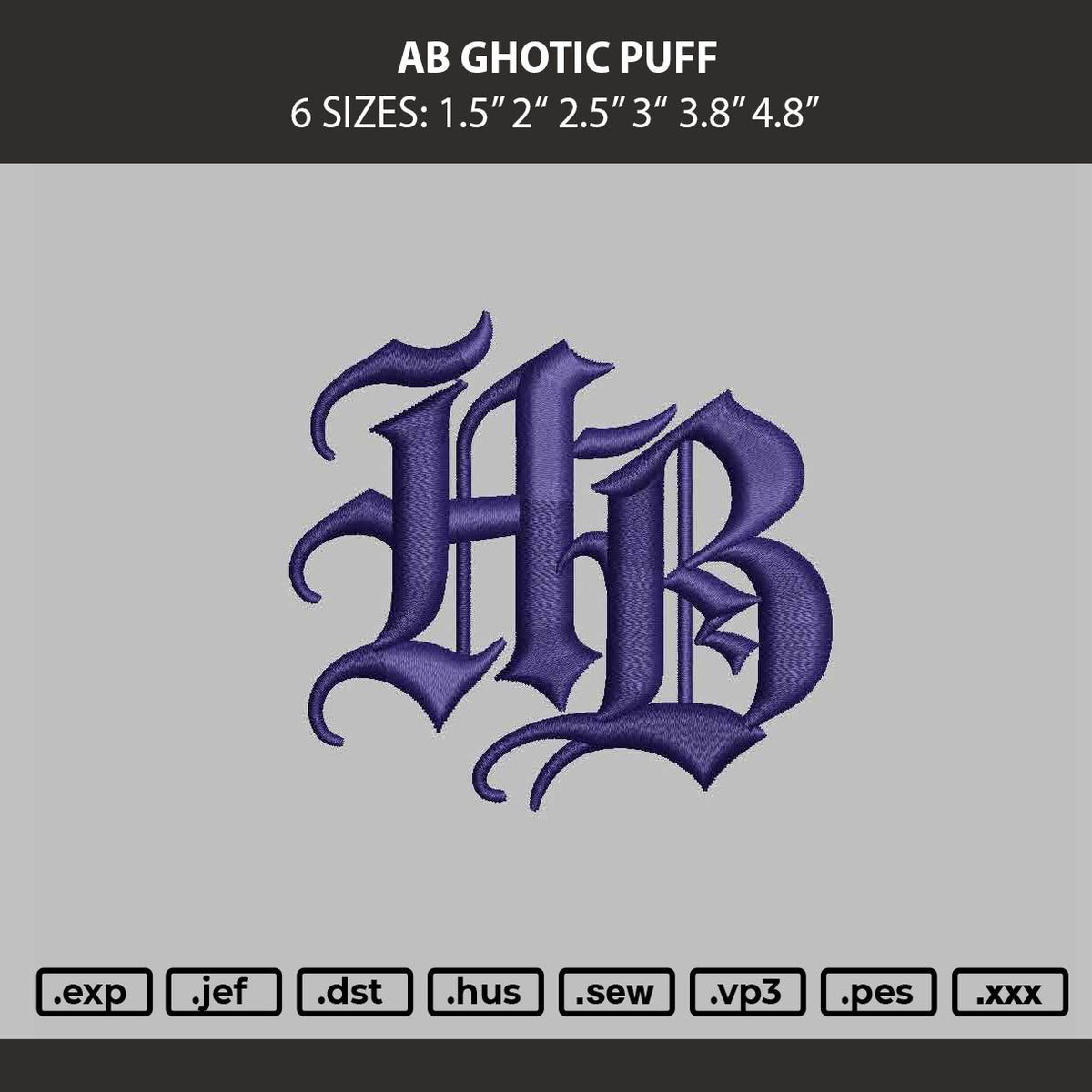 Ab Ghotic Puff Embroidery Machine Design File 6 sizes