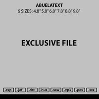 Abuelatext Embroidery File 6 sizes