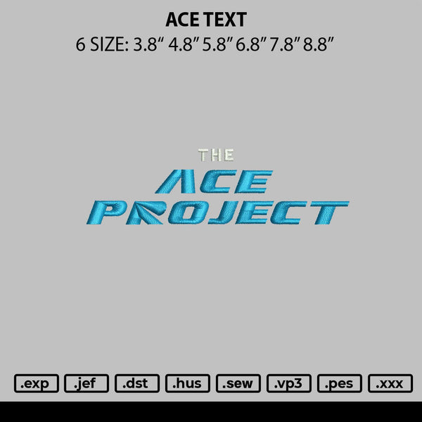 Ace Text Embroidery File 6 sizes