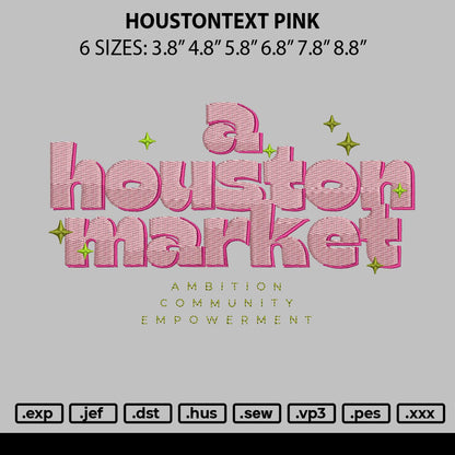 Houstontext Pink Embroidery File 6 sizes