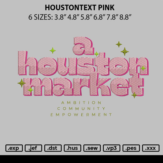 Houstontext Pink Embroidery File 6 sizes