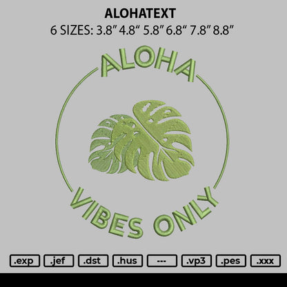 Alohatext Embroidery File 6 sizes