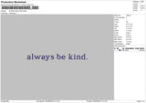 Bekindtext 02 Embroidery File 6 sizes