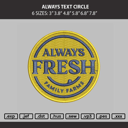 Always Text Circle Embroidery Machine Design File 6 sizes
