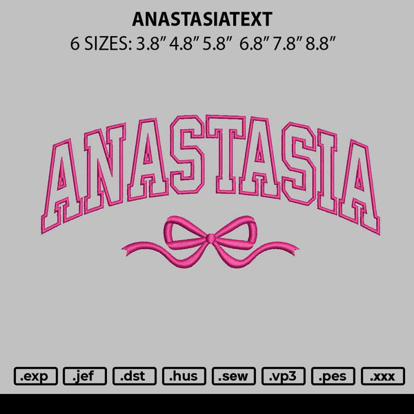 Anastasiatext Embroidery File 6 sizes