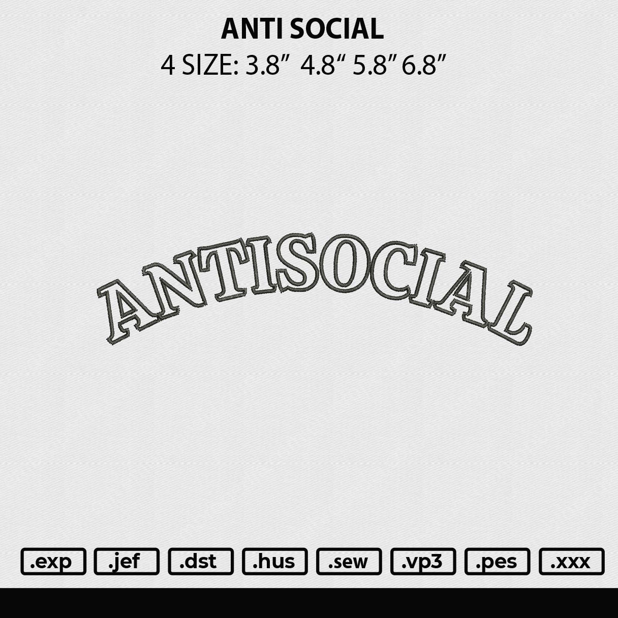 Antisocial Embroidery File 4 sizes