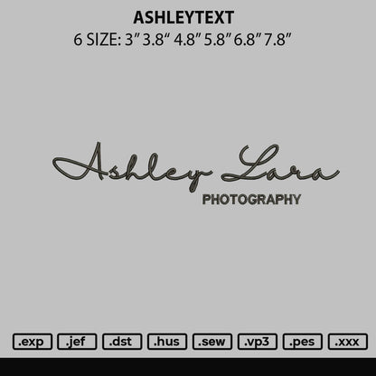 Ashleytext Embroidery File 6 sizes