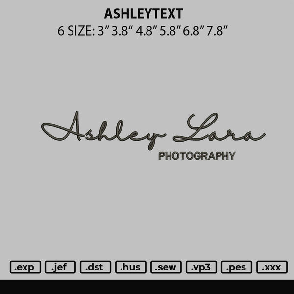 Ashleytext Embroidery File 6 sizes