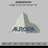 Auroratext02 Embroidery File 6 sizes