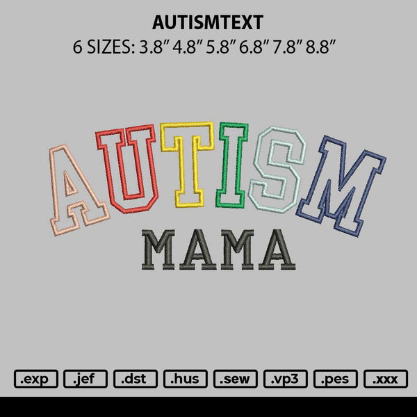 Autismtext Embroidery File 6 sizes