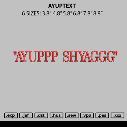 Ayuptext Embroidery File 6 sizes