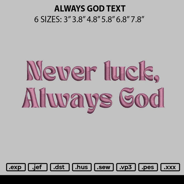 Always God Text Embroidery File 6 sizes