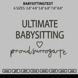 Babysittingtext Embroidery File 6 sizes