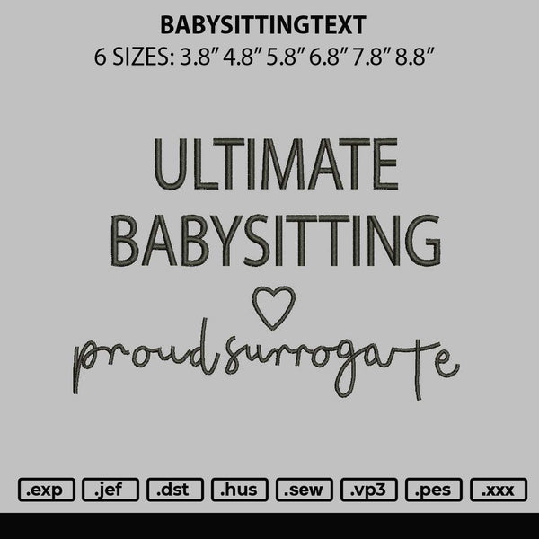 Babysittingtext Embroidery File 6 sizes