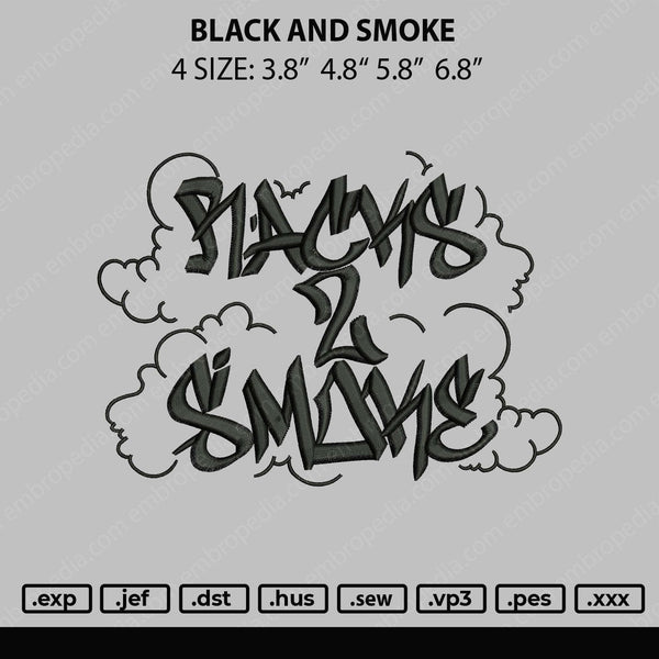 Black And Smoke Embroidery File 4 size