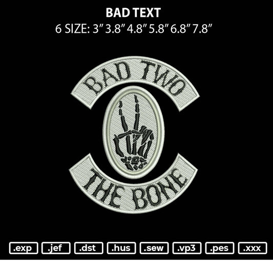 Bad Two The Bone Embroidery File 6 sizes