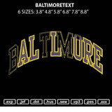 Baltimoretext Embroidery File 6 sizes