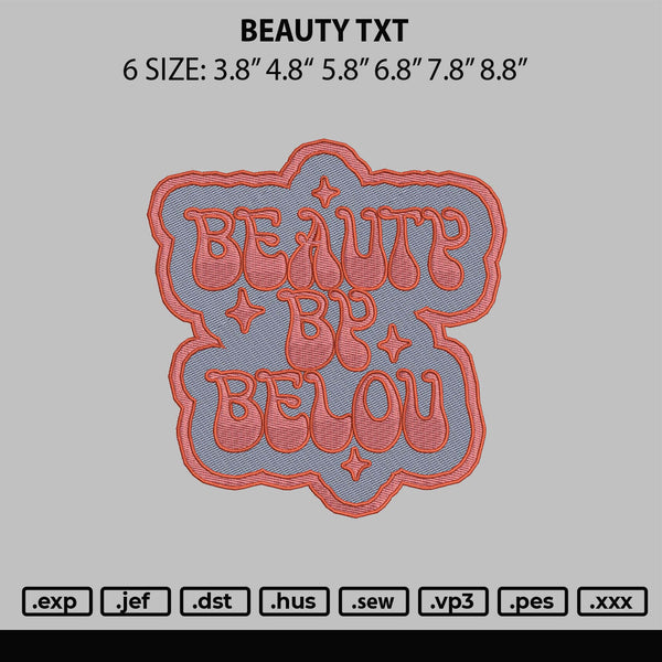 Beauty Txt Embroidery File 6 sizes