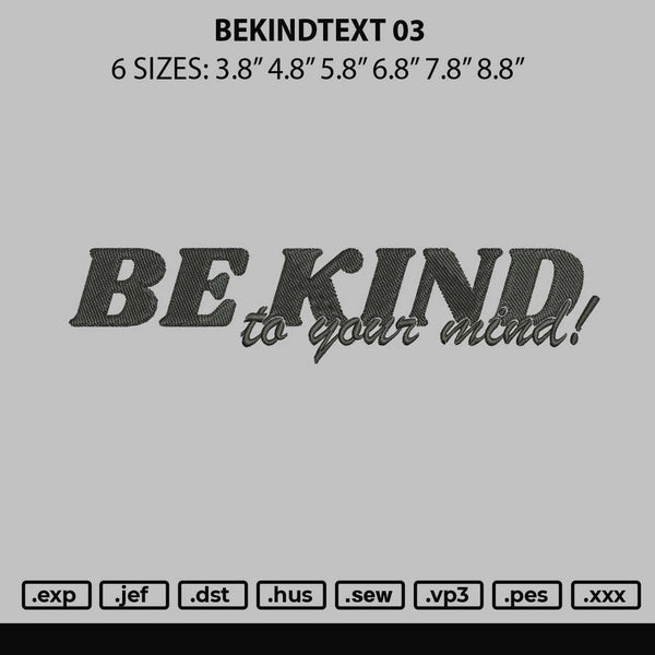 Bekindtext03 Embroidery File 6 sizes