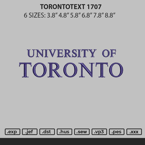 Torontotext 1807 Embroidery File 6 sizes