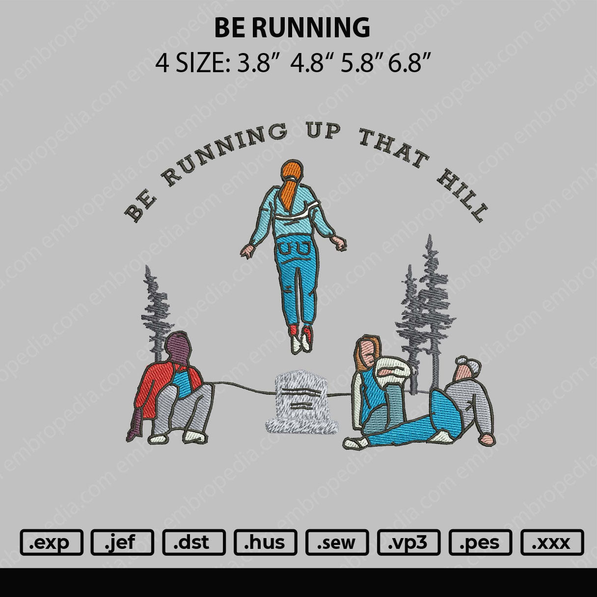 Be Running up that hill Embroidery Design File