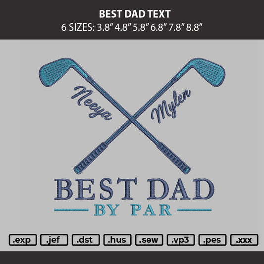 Best Dad Text Embroidery Machine Design File 6 sizes