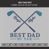 Best Dad Text Embroidery Machine Design File 6 sizes