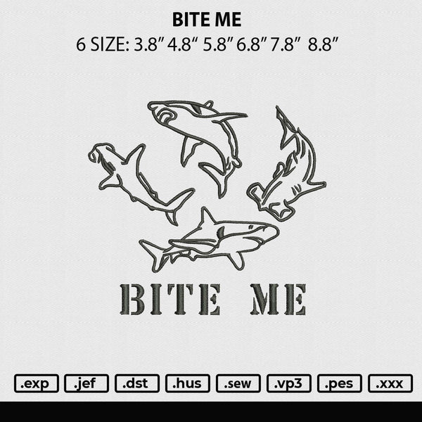 Bite Me Embroidery File 6 sizes