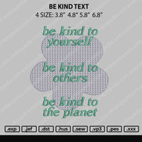 Be Kind Text Embroidery File 4 size