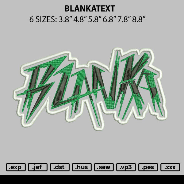 Blankatext Embroidery File 6 sizes