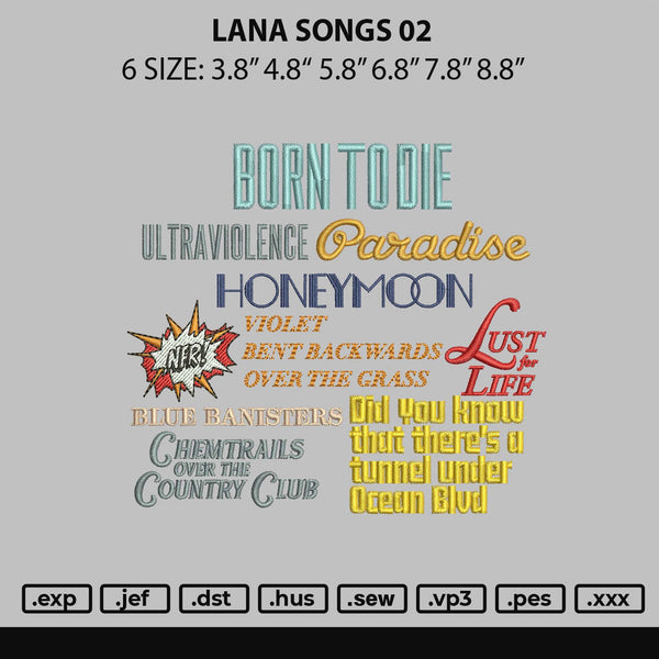 Lana Songs 02 Embroidery File 6 sizes
