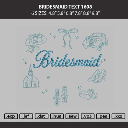 Bridesmaid Text 1608 Embroidery Machine Design File 6 sizes