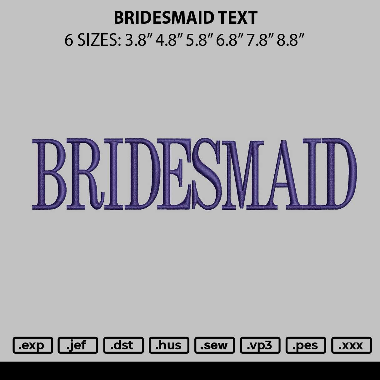 Bridesmaid Text Embroidery File 6 sizes