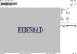 Bridesmaid Text Embroidery File 6 sizes
