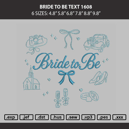 Bride To Be Text 1608 Embroidery Machine Design File 6 sizes