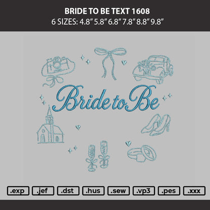 Bride To Be Text 1608 Embroidery Machine Design File 6 sizes