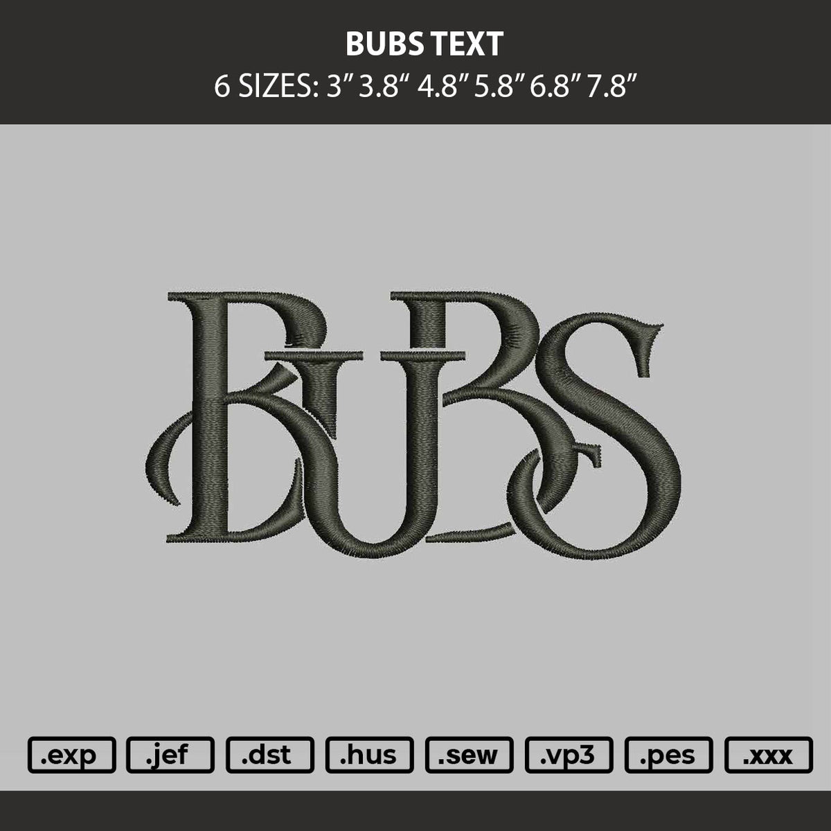 Bubs Text Embroidery Machine Design File 6 sizes
