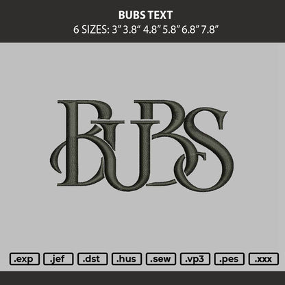Bubs Text Embroidery Machine Design File 6 sizes