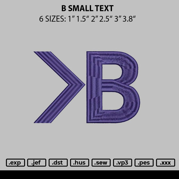 B Small Text Embroidery File 6 sizes