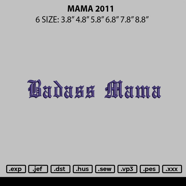 Mama 2011 Embroidery File 6 sizes