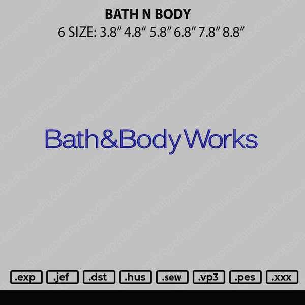 Bath N Body Embroidery File 6 sizes