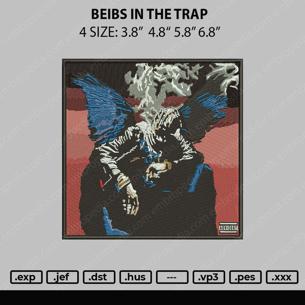 Beibs In The Trap Embroidery File 4 size