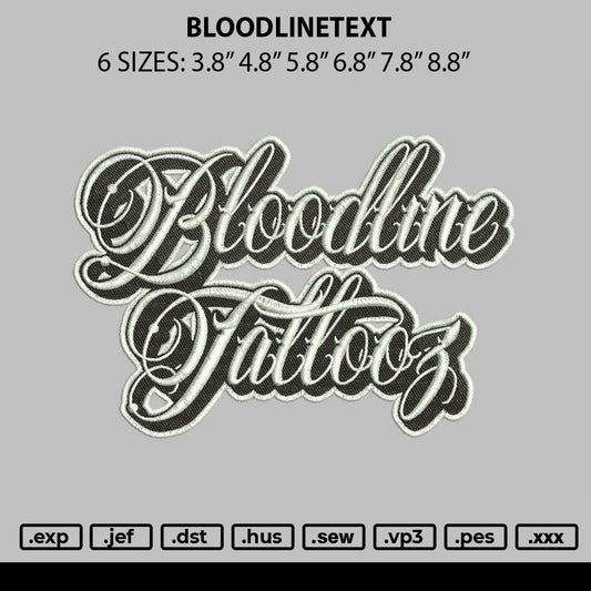 Bloodlinetext Embroidery File 6 sizes