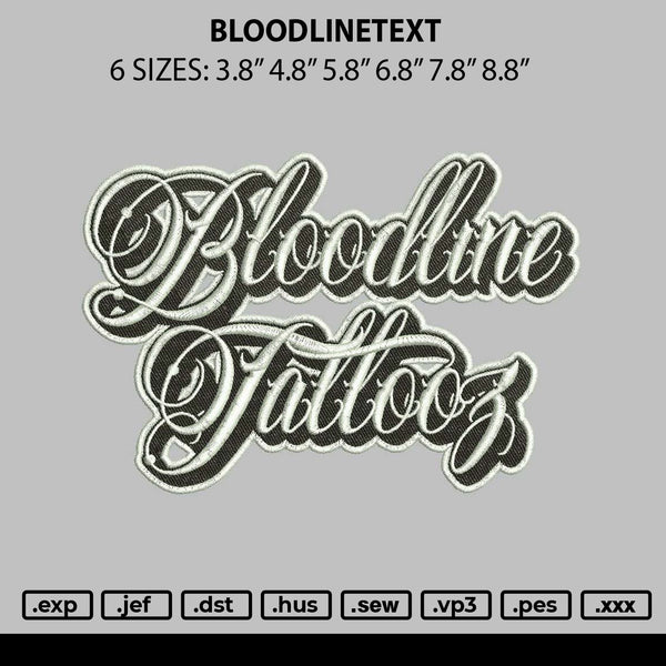 Bloodlinetext Embroidery File 6 sizes